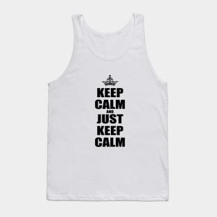 Keep Calm And Just Keep Calm V2 Tank Top